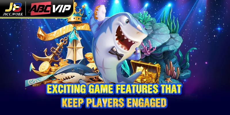 Download J8 Fish Shooting for Rewards Easily Today 4 Exciting Game Features That Keep Players Engaged