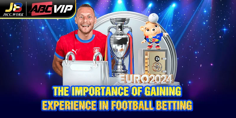 J8 Soccer Betting – Premium Football Wagering Online 3 The Importance of Gaining Experience in Football Betting